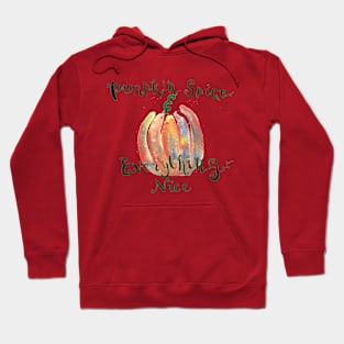 Pumpkin Spice and Everything Nice Hoodie